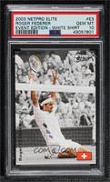 Roger Federer (White Shirt) [PSA 10 GEM MT]