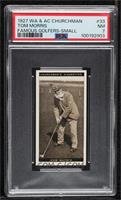 Tom Morris [PSA 7 NM]
